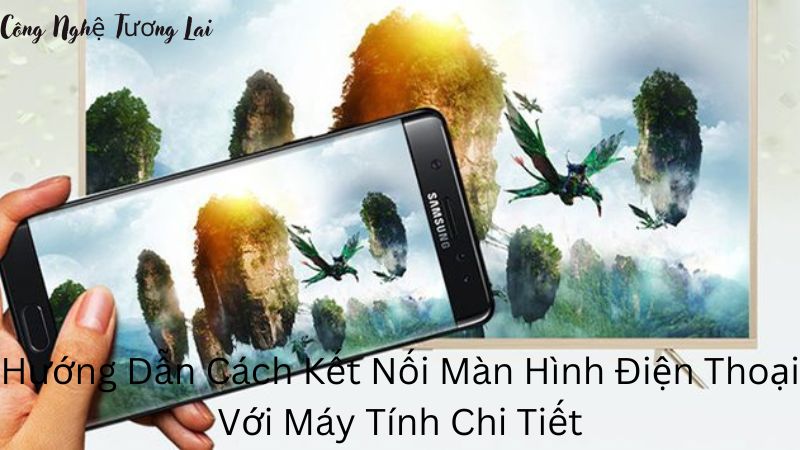 cách kết nối màn hình điện thoại với máy tính (2)