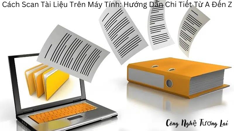 cách scan tài liệu trên máy tính (2)