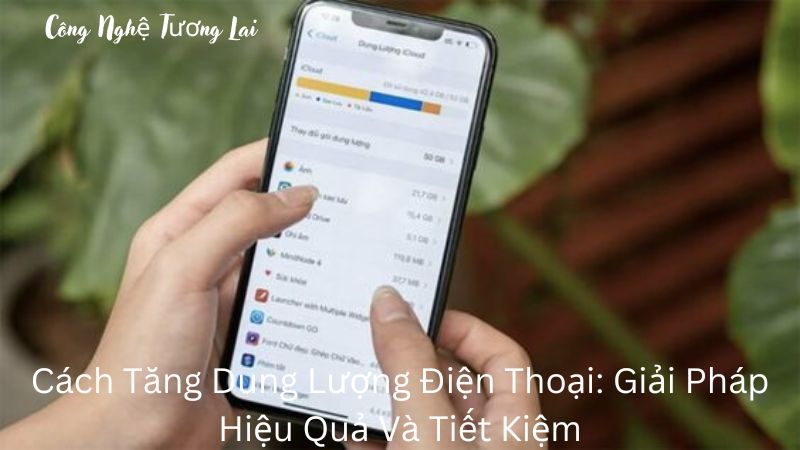 cách tăng dung lượng điện thoại