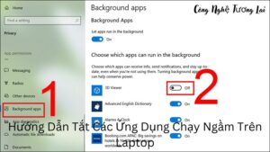 Hướng Dẫn Tắt Các Ứng Dụng Chạy Ngầm Trên Laptop